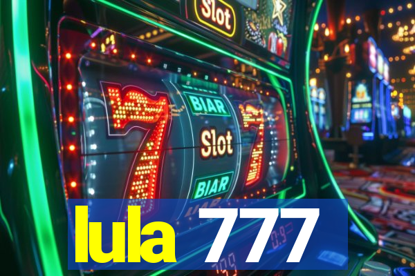 lula 777